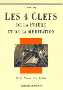 Les 4 clefs de la prière et de la méditation