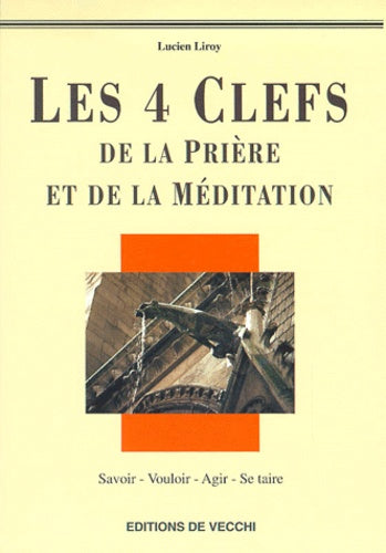 Les 4 clefs de la prière et de la méditation