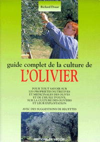 Guide complet de la culture de l'olivier