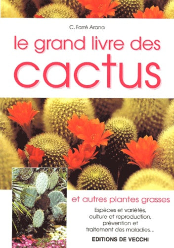 Le grand livre des cactus et autres plantes grasses