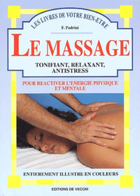 Le Massage Tonifiant, Relaxant, Antistress