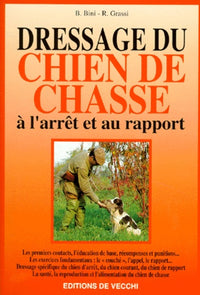 Dressage du chien de chasse. À l'arrêt et au rapport
