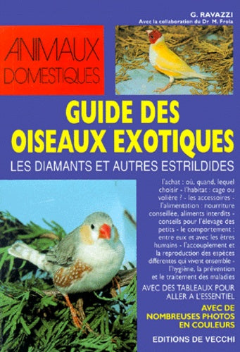 Guide des oiseaux exotiques : Les Diamants et autres estrildides