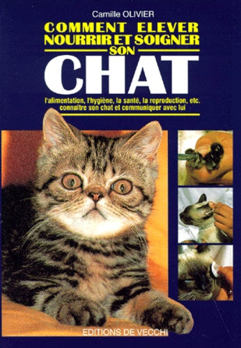 Comment élever, nourrir et soigner son chat