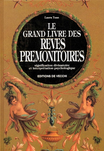 Le grand livre des rêves prémonitoires - Signification