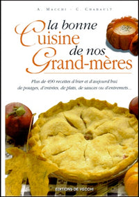 La bonne cuisine de nos grand-mères