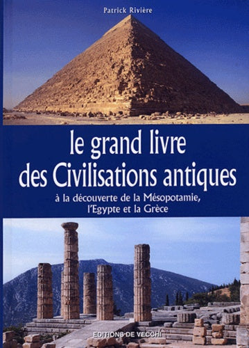 Le grand livre des civilisations antiques