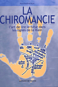La chiromancie: L'art de lire le futur dans les lignes de la main