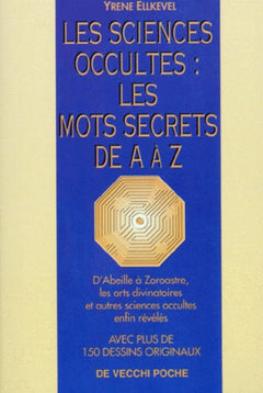 Les sciences occultes les mots secrets de A à Z