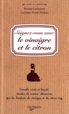 Soignez-vous avec le vinaigre et le citron