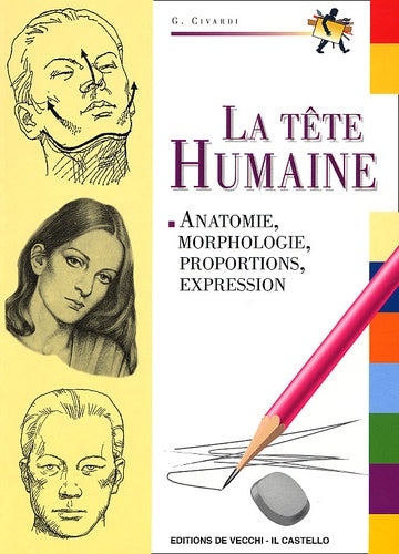 La tete humaine. Anatomie, morphologie, expression pour l'artiste