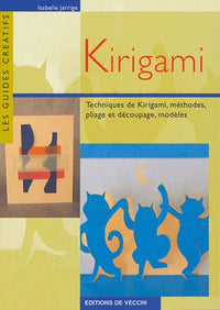 Kirigami: Techniques de kirigami, méthodes, pliage et découpage, modèles