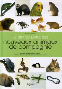 Le grand livre des nouveaux animaux de compagnie