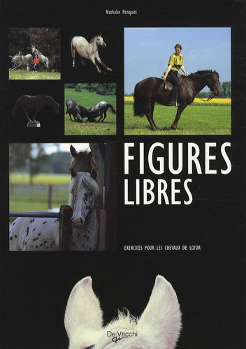 Figures libres: Exercices pour les chevaux de loisir