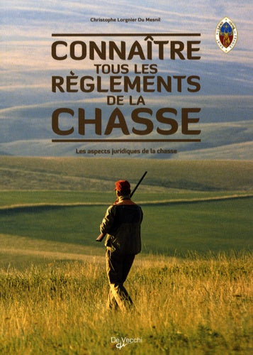 Connaître tous les règlements de la chasse
