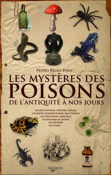 Les mystères des poisons: De l'Antiquité à nos jours