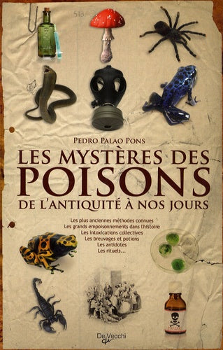 Les mystères des poisons: De l'Antiquité à nos jours