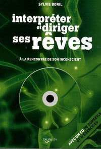 Interpréter et diriger ses rêves: A la rencontre de son inconscient
