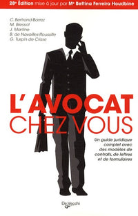 L'avocat chez vous: Le conseiller juridique pour tous
