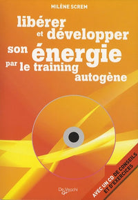 Libérer et développer son énergie par le training autogène