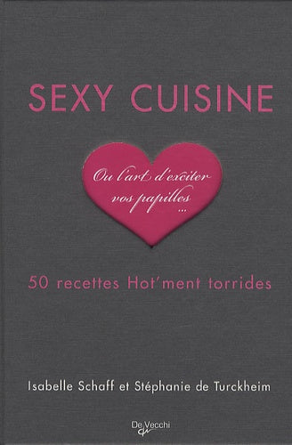 Sexy cuisine: 50 recettes Hot'ment torrides