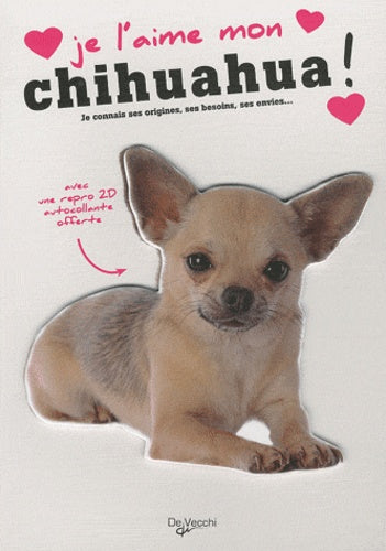Je l'aime mon chihuahua !