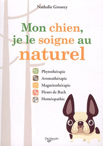 MON CHIEN JE LE SOIGNE AU NATUREL