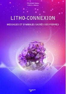 Litho-connexion: Messages et symboles sacrés des pierres