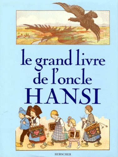Le Grand Livre de l'Oncle Hansi