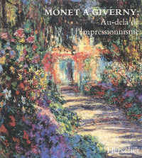 Monet à Giverny : Au-delà de l'impressionnisme