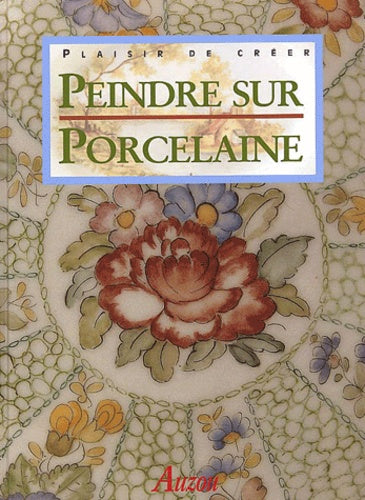 Peindre sur porcelaine