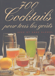 700 cocktails pour tous les goûts avec et sans alcool