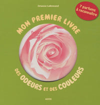 MON PREMIER LIVRE DES ODEURS ET DES COULEURS : DANS MON JARDIN
