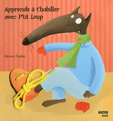 Apprends à t'habiller avec P'tit loup