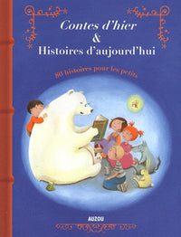 Contes d'hier et histoires d'aujourd'hui