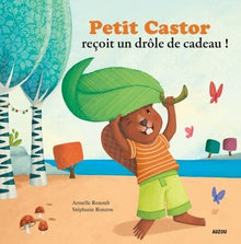 Petit Castor reçoit un drôle de cadeau