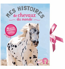 Mes histoires de chevaux du monde