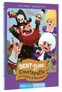 Dent-Dure et Courtepatte au royaume de Beaumiroir