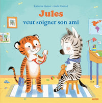 JULES VEUT SOIGNER SON AMI (COLL. MES PTITS ALBUMS)