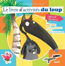 Le livre d'activités du Loup - Spécial vacances