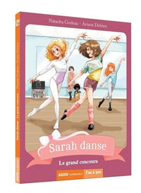 SARAH DANSE - LE GRAND CONCOURS (COLL. PAS A PAS)