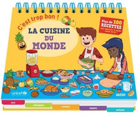 C'EST TROP BON - CUISINE DU MONDE. EN COLLABORATION AVEC UNICEF