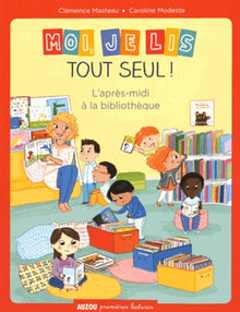 Moi je lis tout seul - Tome 2 L'après-midi à la bibliothèque