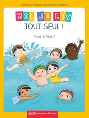 Moi je lis tout seul - Tome 10 Tous à l'eau !
