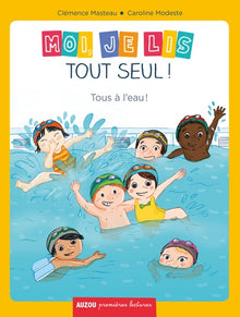 Moi, je lis tout seul - Tous à l'eau !