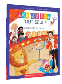 moi, je lis tout seul - la journee au cirque (coll. premieres lectures)