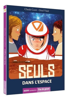 Tome 1 - seuls dans l'espace (coll. pas de geant)