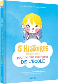 5 histoires qui font peur... pour ne plus avoir peur de l'école