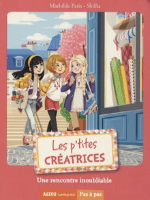 Les petites créatrices, Tome 8 - Une rencontre inoubliable