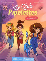 Le club des pipelettes, Tome 3 - Chatastrophe !